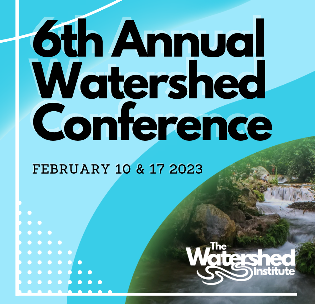 WATCH Presentations from the 6th Annual Watershed Conference focused